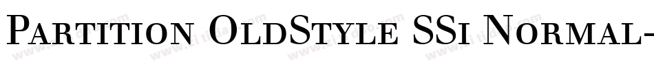 Partition OldStyle SSi Normal字体转换